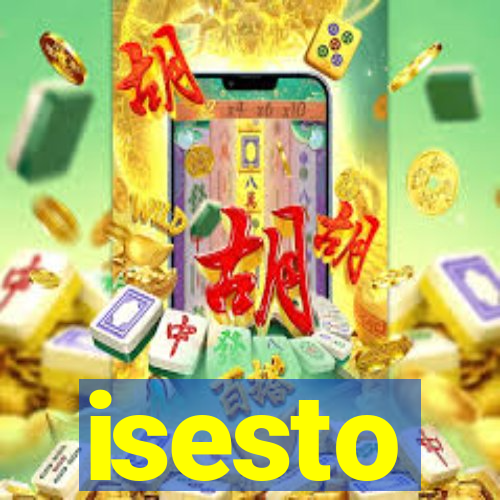 isesto