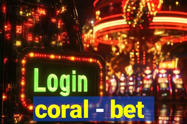 coral - bet