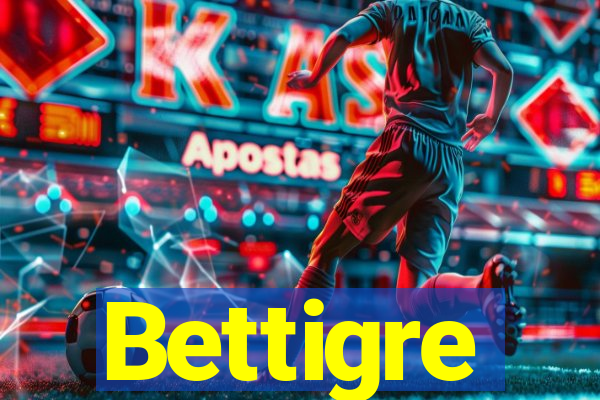 Bettigre