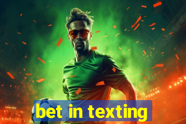 bet in texting