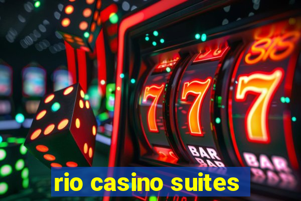 rio casino suites