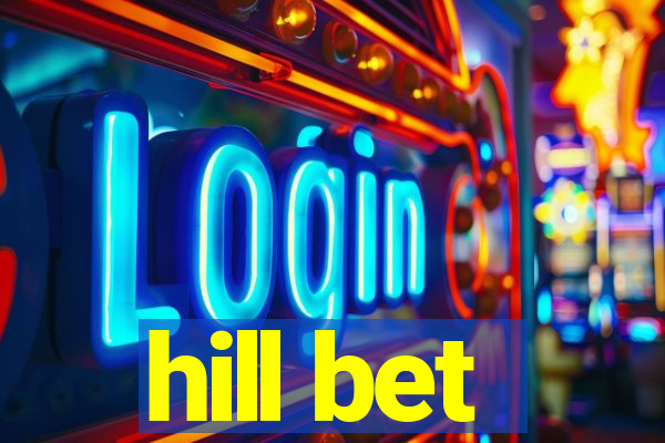 hill bet