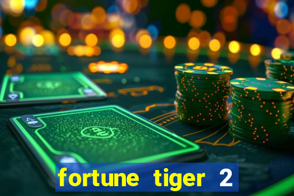 fortune tiger 2 demo free