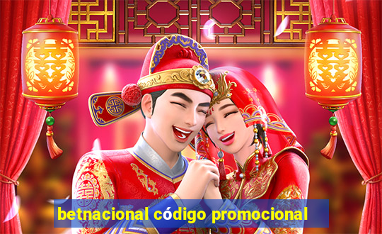 betnacional código promocional