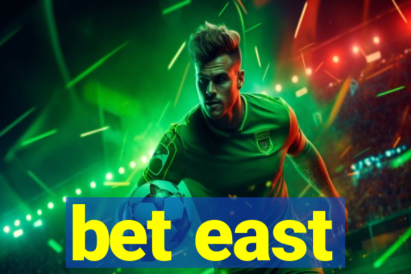 bet east