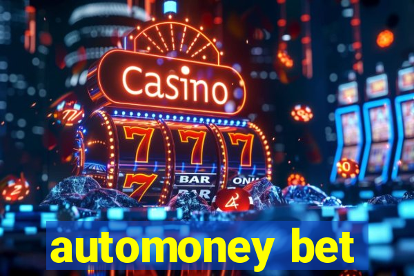 automoney bet