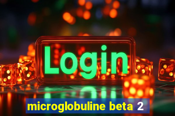 microglobuline beta 2