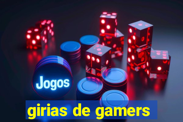 girias de gamers