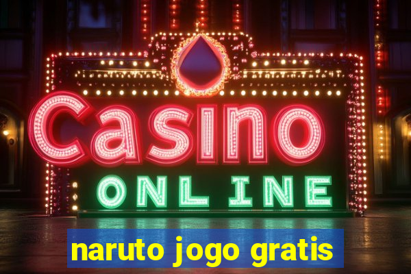 naruto jogo gratis