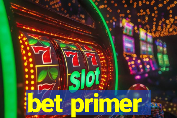 bet primer