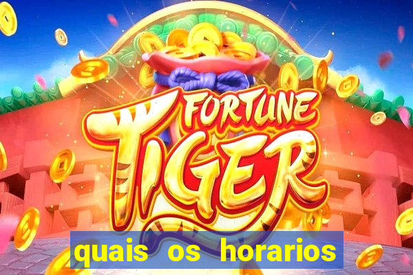 quais os horarios pagantes do jogo do tigre