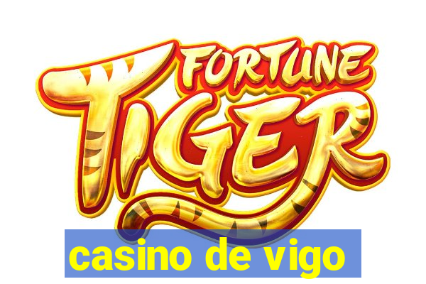 casino de vigo