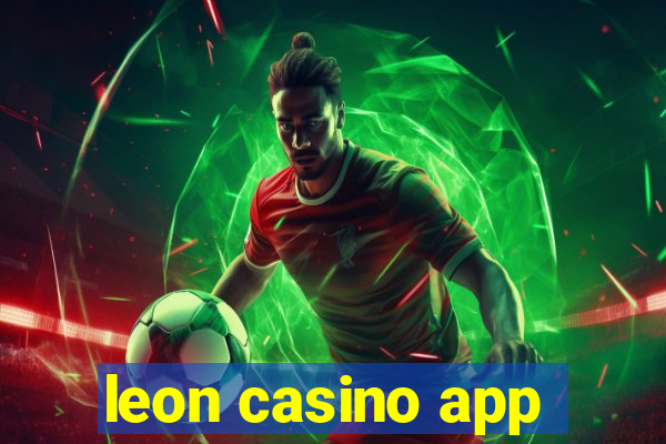 leon casino app