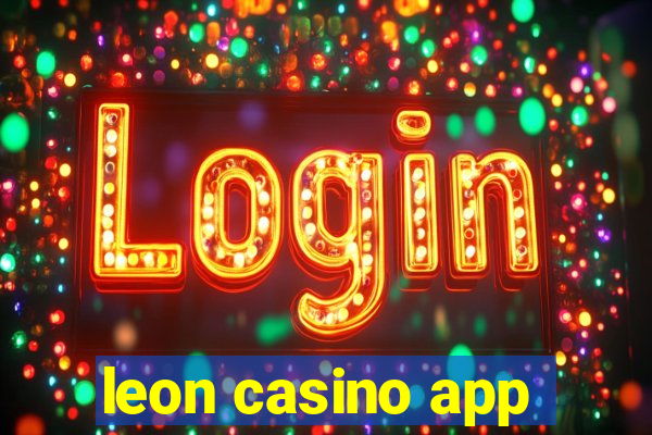 leon casino app