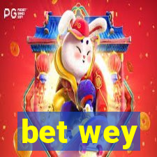 bet wey