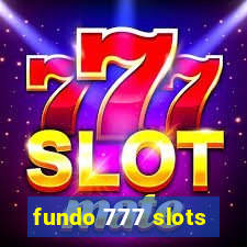 fundo 777 slots