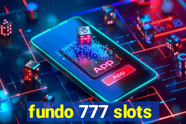 fundo 777 slots