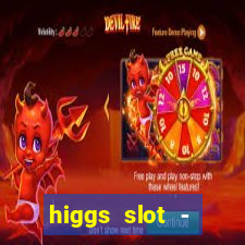 higgs slot - qiuqiu remi