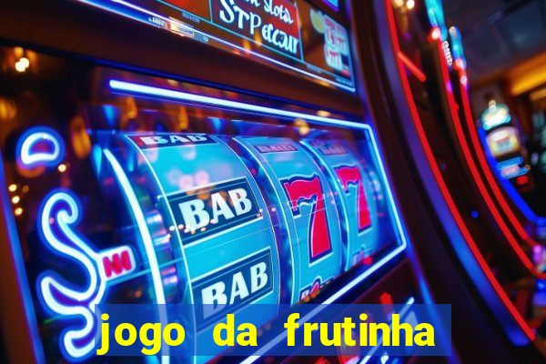 jogo da frutinha paga mesmo