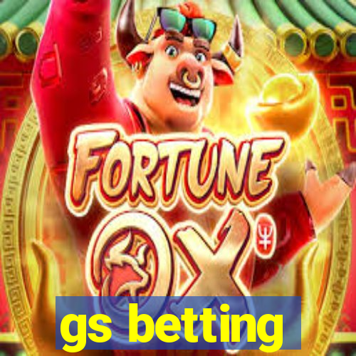 gs betting