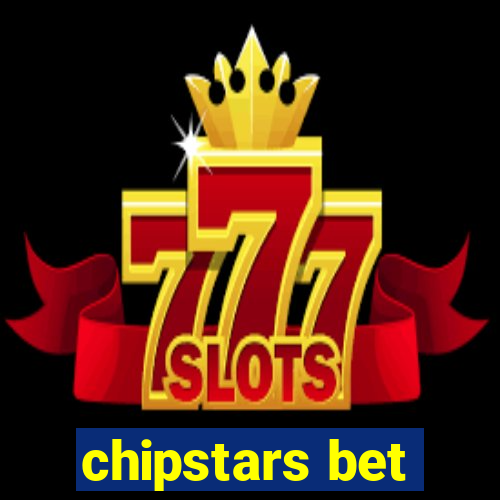 chipstars bet