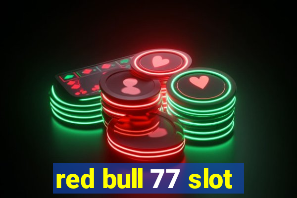 red bull 77 slot