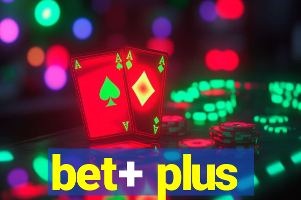 bet+ plus