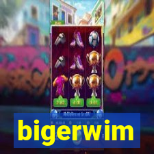 bigerwim