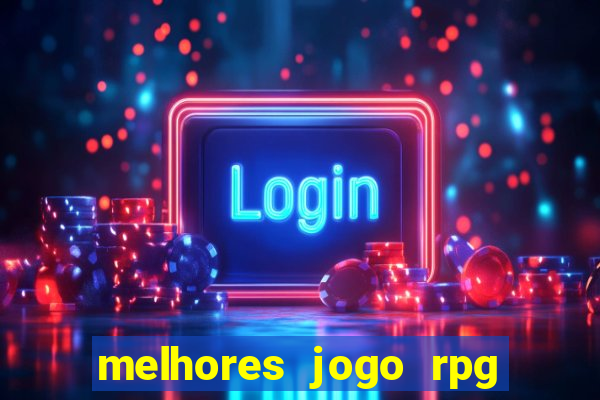 melhores jogo rpg para android