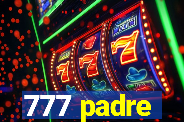 777 padre