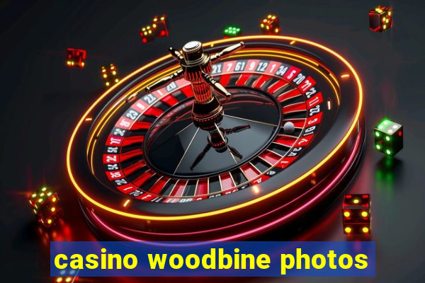 casino woodbine photos