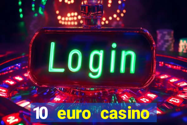 10 euro casino ohne einzahlung