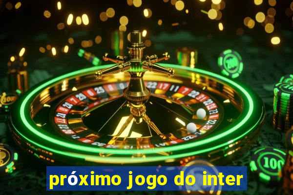 próximo jogo do inter