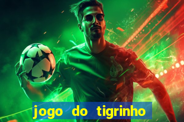 jogo do tigrinho horario pagante