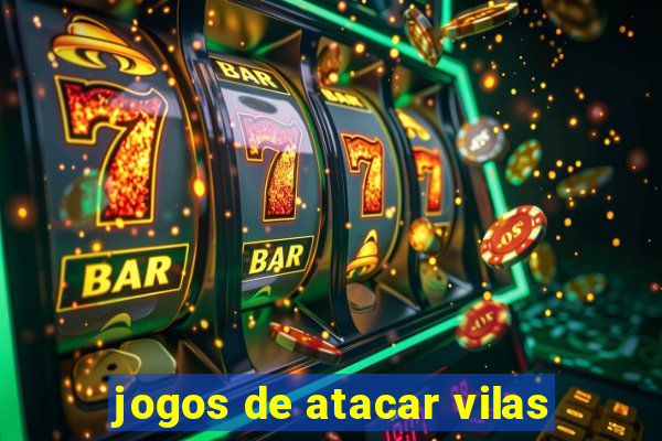 jogos de atacar vilas