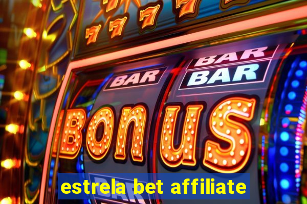 estrela bet affiliate