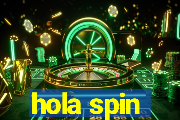 hola spin