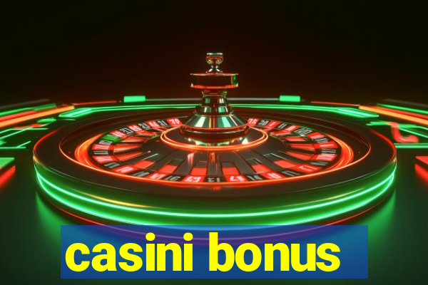 casini bonus