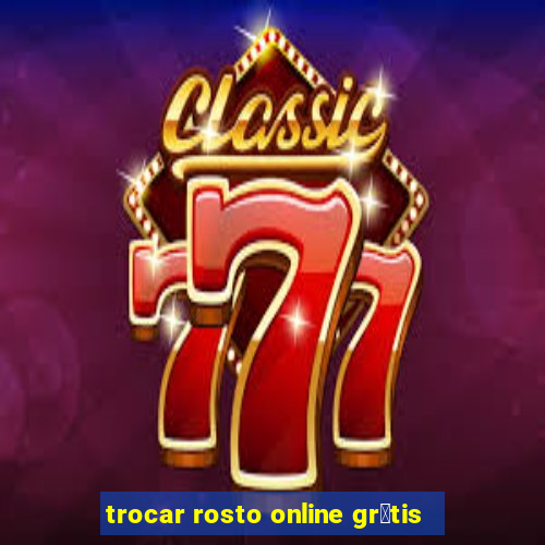 trocar rosto online gr谩tis