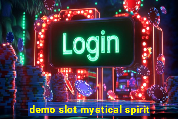 demo slot mystical spirit