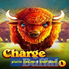 platin casino é confiável