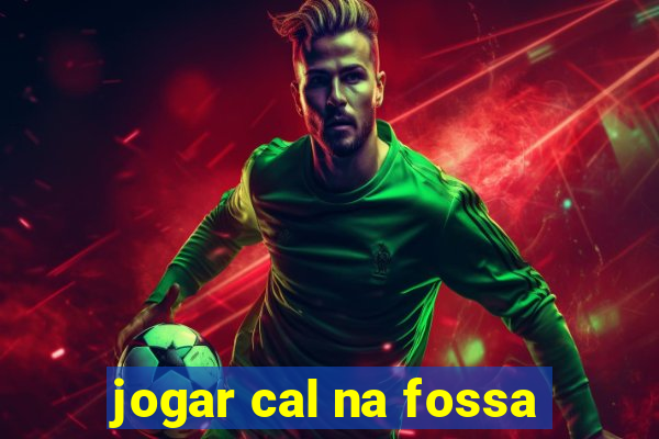 jogar cal na fossa