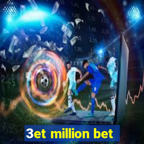 3et million bet