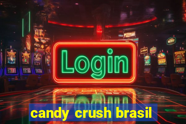 candy crush brasil