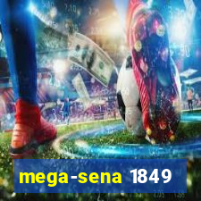 mega-sena 1849