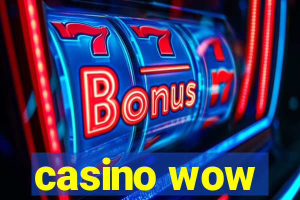 casino wow