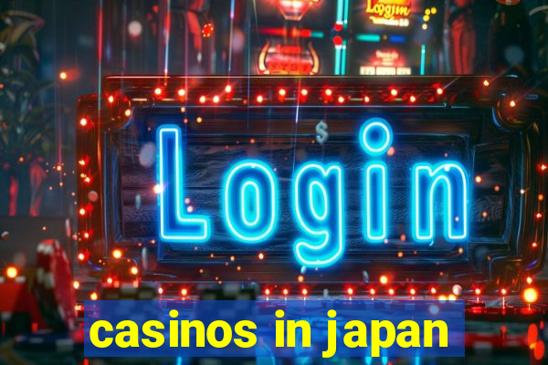 casinos in japan