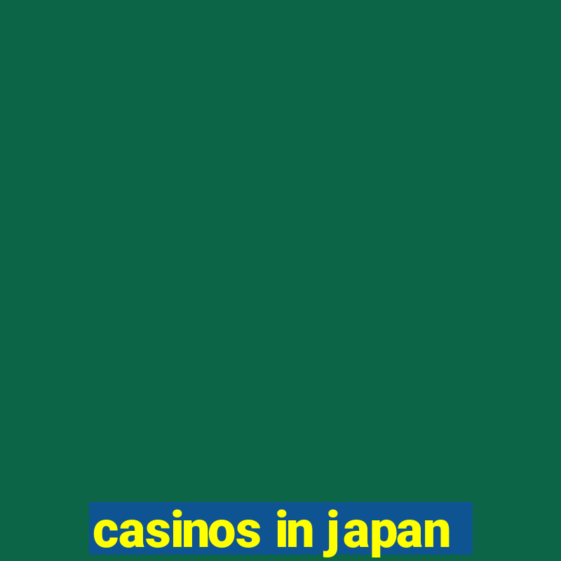 casinos in japan