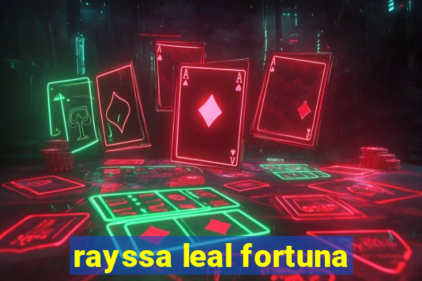 rayssa leal fortuna