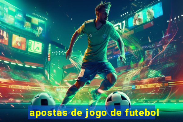 apostas de jogo de futebol